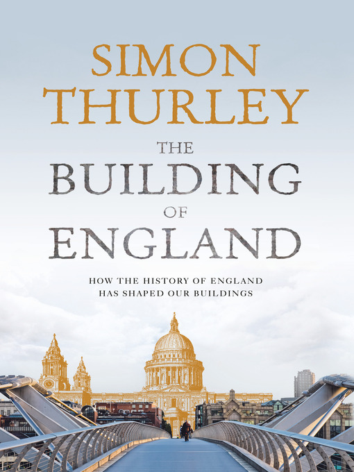 Title details for The Building of England by Simon Thurley - Wait list